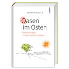„Oasen im Osten – Entdeckungen in den neuen Ländern“